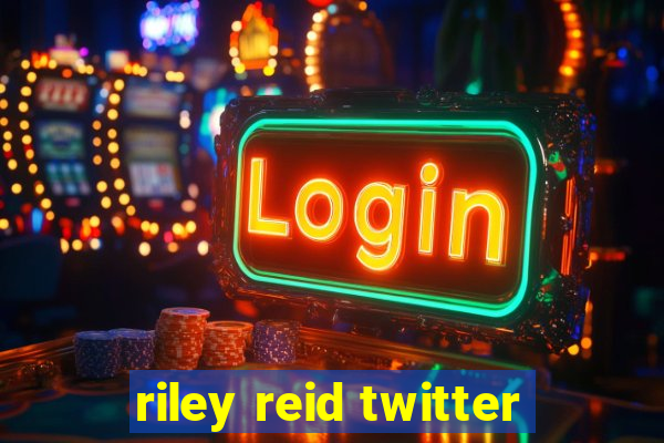 riley reid twitter